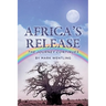 Africa's Release: The Journey Continues