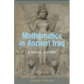 Mathematics in Ancient Iraq: A Social History