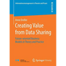 Creating Value from Data Sharing: Future-Oriented Business Models in Theory and Practice