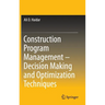 Construction Program Management - Decision Making and Optimization Techniques