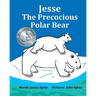 Jesse the Precocious Polar Bear