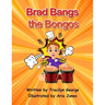 Brad Bangs the Bongos