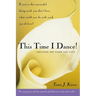 This Time I Dance!: Creating the Work You Love