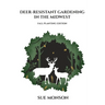 Deer Resistant Gardening in the Midwest: Fall Planting Edition