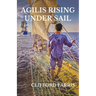 Agilis Rising Under Sail