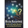 Missing Management - Healthcare Analytic Discovery in a Learning Health System: (Color Version)