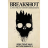 Breakshot: A Life in the 21st Century American Mafia