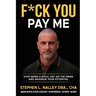 F*ck You Pay Me: Stop being a bitch, Get on the grind and Maximize your potential