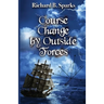 Course Change by Outside Forces
