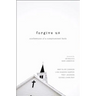 The Forgive Us: Confessions of a Compromised Faith