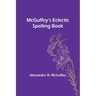 McGuffey's Eclectic Spelling Book