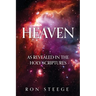 Heaven: As Revealed in the Holy Scriptures