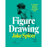 Figure Drawing: A Complete Guide to Drawing the Human Body