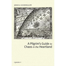 A Pilgrim's Guide To Chaos In The Heartland