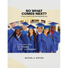 So What Comes Next?: A Teen's Guide to Career and Life Planning