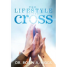 The Lifestyle of the Cross