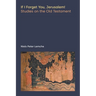 If I Forget You, Jerusalem! Studies on the Old Testament