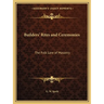 Builders' Rites and Ceremonies: The Folk Lore of Masonry