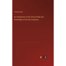 An Introduction to the Critical Study and Knowledge of the Holy Scriptures