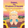 Kenna, the Produce Princess: The Crown of Confidence