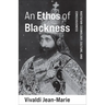 An Ethos of Blackness: Rastafari Cosmology, Culture, and Consciousness