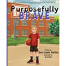 Purposefully Brave