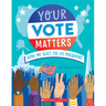 Your Vote Matters: How We Elect the Us President