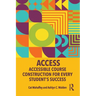 Access: Accessible Course Construction for Every Student's Success