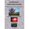 Championing Your Well-Being: Lessons and Practices of the Most Unwavering Quantum Biology Practitioners and Intuits