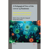A Pedagogical View of the Covid-19 Pandemic: International Perspectives, Experiences, and Analysis
