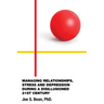 Managing Relationships, Stress and Depression During a Disillusioned 21st Century