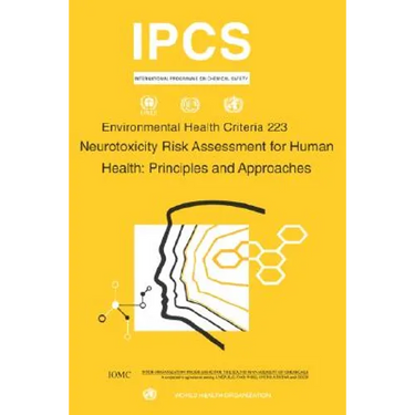Neurotoxicity Risk Assessment: Environmental Health Criteria Series No. 223