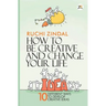 How to be creative and change your life