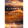 A Longing to Belong: Reflections on Faith, Identity, and Race