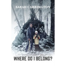 Where Do I Belong?: A Memoir