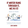 If Water Runs Through It, We Do it!: Adventures of a Service Plumber from Apprentice to Seven-Figure Business Owner