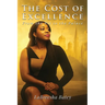 The Cost of Excellence