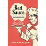 Red Sauce: How Italian Food Became American