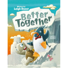 Better Together: A funny and exciting feel-good, adventure story about friendship and teamwork!