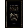 The Little Book of Light Codes: Healing Symbols for Life Transformation