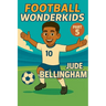 Football Wonderkids: Jude Bellingham