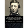 Familiar Letters: The Writings of Henry David Thoreau Volume IV