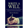 Write a Will: The Fastest and Easiest Guide to Write Your Own Will (Last Will and Testament, Estate Planning, Legal Briefs, Emanuel Law Outlines, Unde