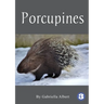 Porcupines