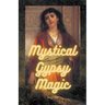 Mystical Gypsy Magic