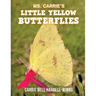 Ms. Carrie's Little Yellow Butterflies