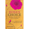 Rosa's Choice: A journey to the world of the spirit baby and how we can build a New Earth, together