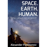 Space. Earth. Human.: New Views on Science