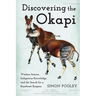 Discovering the Okapi: Western Science, Indigenous Knowledge, and the Search for a Rainforest Enigma