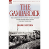 The Gambardier: The Experiences of a Battery of Heavy Artillery on the Western Front During the First World War